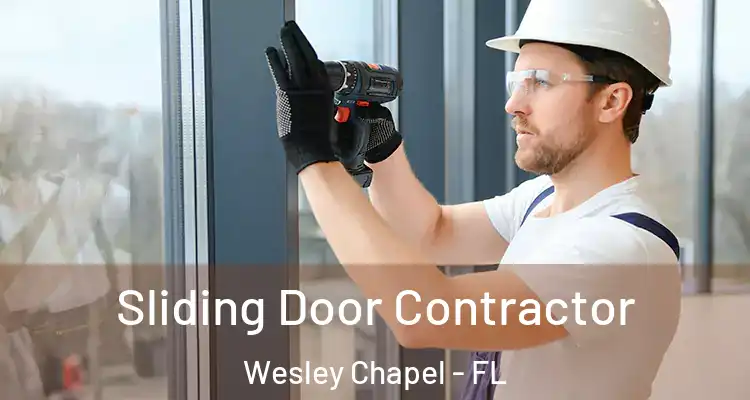  Sliding Door Contractor Wesley Chapel - FL